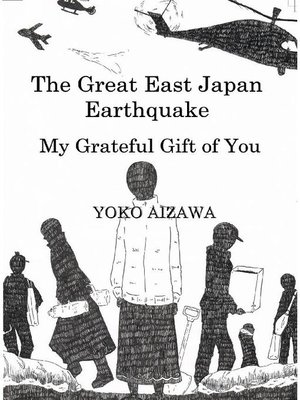 cover image of The Great East Japan Earthquake My Grateful Gift to You